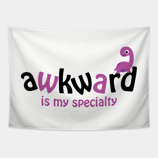 Awkward Is My Specialty Tapestry by Teamtsunami6