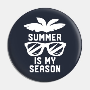 Summer Is My Season #1 Pin