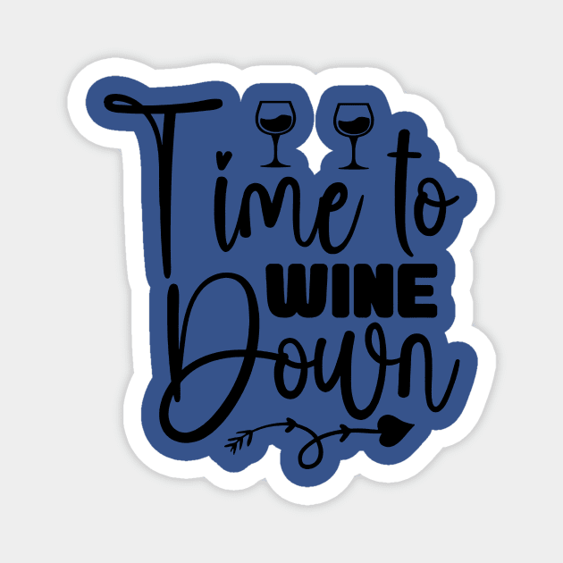 time to wine down 4 Magnet by iphigeniaisolde