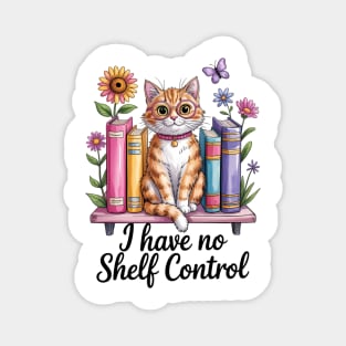 I Have No Shelf Control Literature Library Book Cat Lovers Magnet