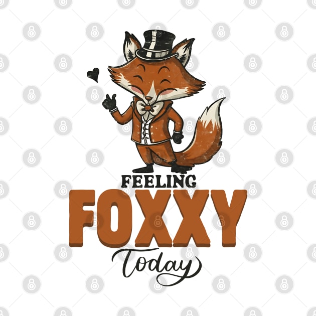 Feeling Foxy Today  funny Fox by NomiCrafts