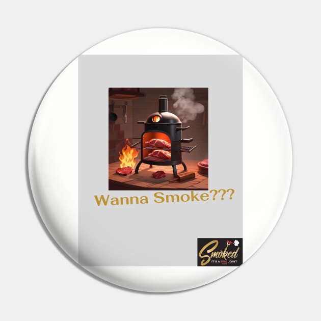 Wanna Smoke Pin by Tonysurrette