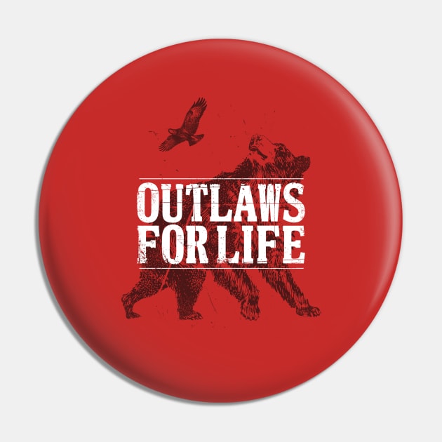 Outlaws for Life Bear Edition Pin by BadBox