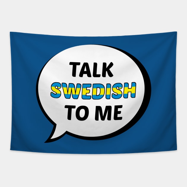 Talk Swedish to Me Tapestry by UnderwaterSky