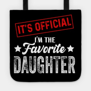 It's official i'm the favorite daughter, favorite daughter Tote
