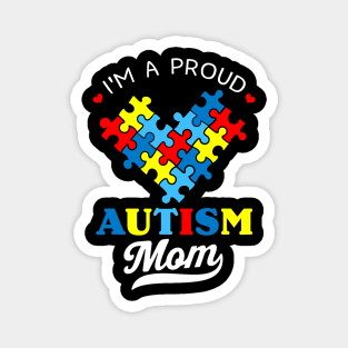 I'm A Proud Mom Autism Awareness Autistic Heart Son Daughter Magnet