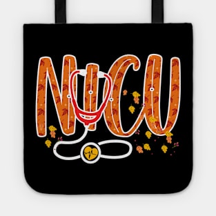 Nicu Nurse Life Nicu Nurse Fall Thanksgiving Day, funny Nurse Thanksgiving Day Tote