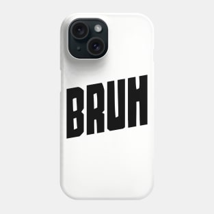 bruh meme Phone Case