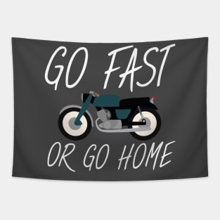 Motorbike Go fast or go home Tapestry