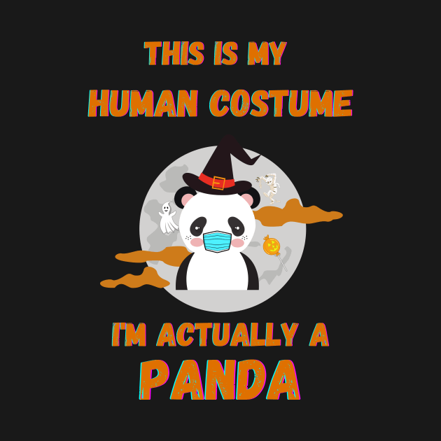 Halloween This Is My Human Costume I'm Actually A Panda by Giftadism