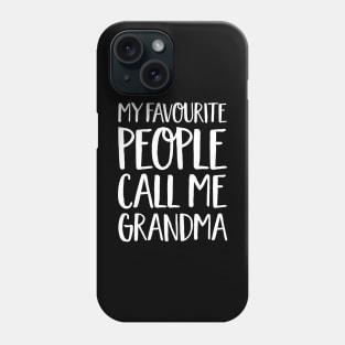 Grandma Gift - My Favourite People Call Me Grandma Phone Case