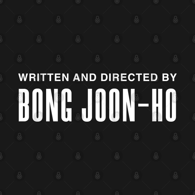 Discover Written and Directed by Bong Joon-Ho - Bong Joon Ho - T-Shirt