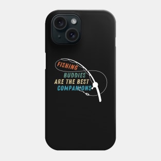 Fishing Quote Fishing Buddies Are The Best Companions Vintage Phone Case