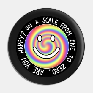 On a Scale from One to Zero, Are you Happy? Pin