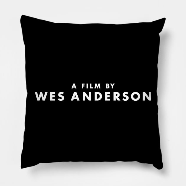 A Film by Wes Anderson Pillow by ronwlim