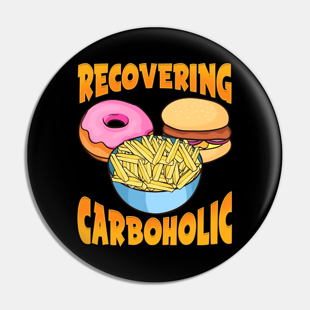 Funny Recovering Carboholic Carb Low-Carb Dieting Pin by theperfectpresents