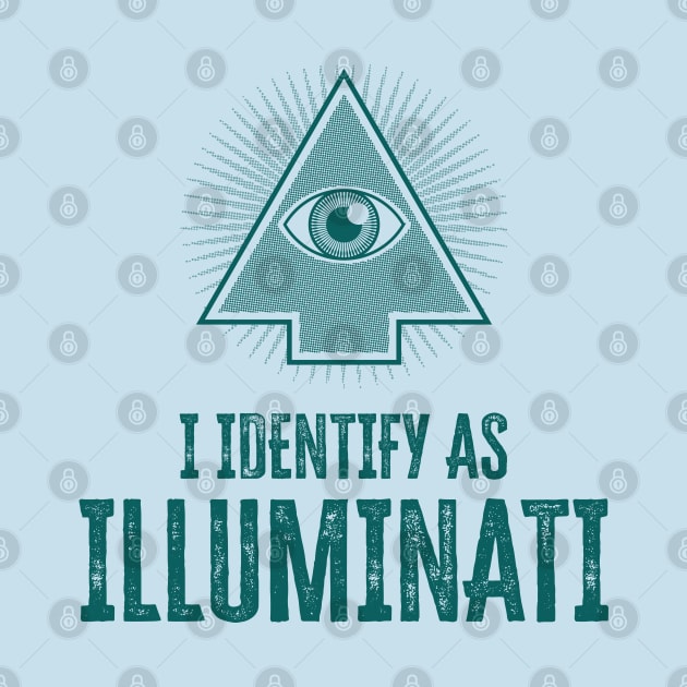 I identify as Illuminati by WickedAngel