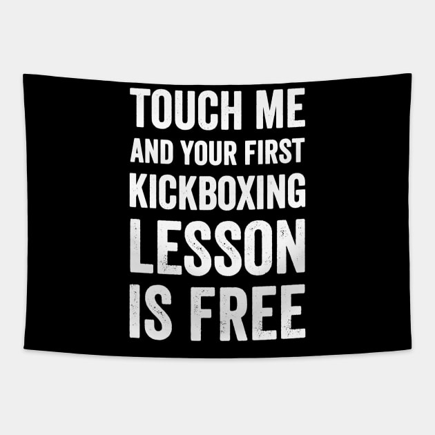 Touch me and your first kickboxing lesson is free Tapestry by captainmood