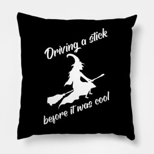 Driving a stick before it was cool Pillow