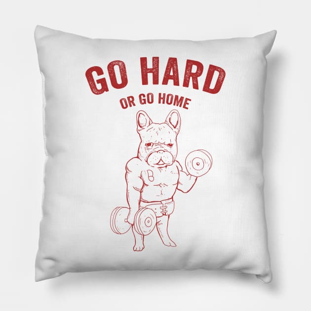 Go Hard Or Go Home Muscle French Bulldog Gift Pillow by Mesyo