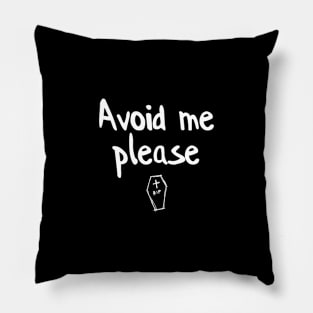 avoid me Pillow