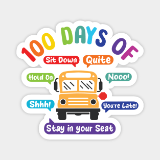 Funny 100 Days of School Bus Driver 100th day of school Magnet