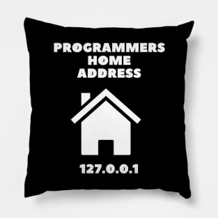 Programmer Home Address Funny Shirt Programmer Code IT T-shirt Tee Mens Womens Ladies Humor Gift Geek Nerd Present Coder Computer Science Tech Developer Pillow