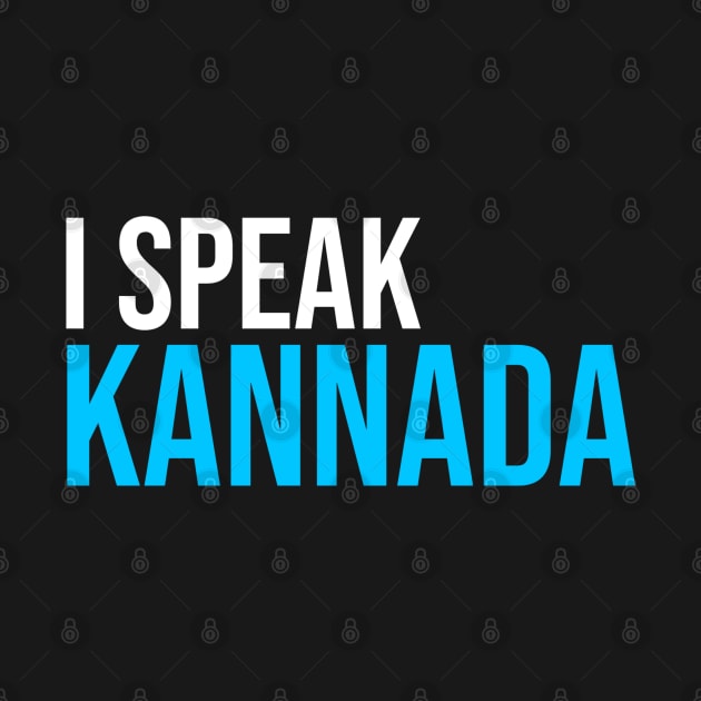 I Speak Kannada by Printnation