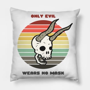 Sunset Demon Skull / Only Evil Wears No Mask Pillow