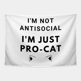 I'm not antisocial; I'm just pro-cat. Tapestry