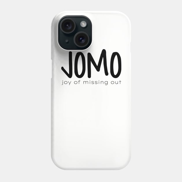 JOMO Phone Case by nyah14