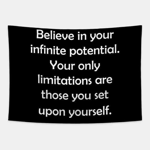 Believe in your infinite potential 2 Tapestry by matguy