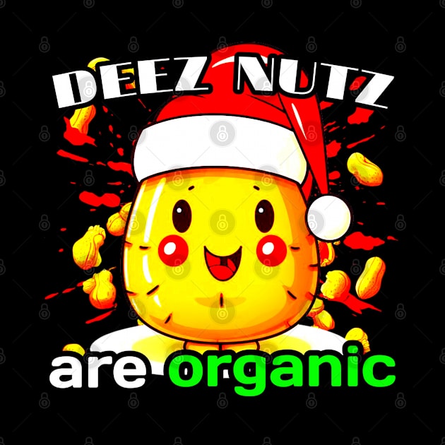 Deez Nuts Organic by MaystarUniverse