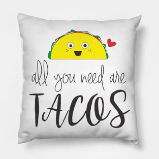 All You Need Are Tacos Pillow