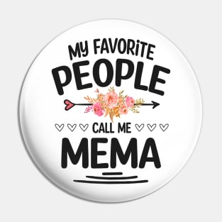 My favorite people call me mema Pin