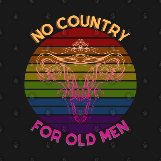 No Country For Old Men - Women Equal Rights Body Autonomy by Apathecary