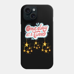 One Day At A Time Phone Case