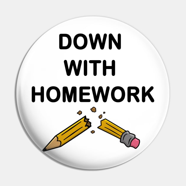 Down With Homework - OG Pin by Rock Bottom