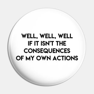 Consequences Pin