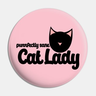 Perfectly sane cat lady Pin