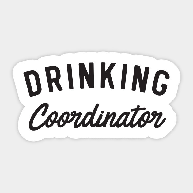 Drinking coordinator - Drinking - Sticker