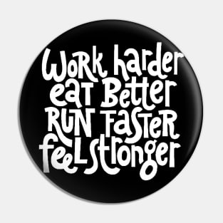 Work Harder, Feel Stronger - Workout & Fitness Motivational Quotes (White) Pin