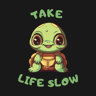 Cute Turtle, Take Life Slow T-Shirt