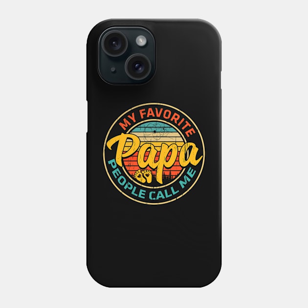 My Favorite People Call Me Papa Funny Fathers Day Phone Case by eyelashget