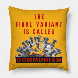 The Final Variant is Called Communism Pillow