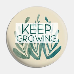 Keep Growing Pin