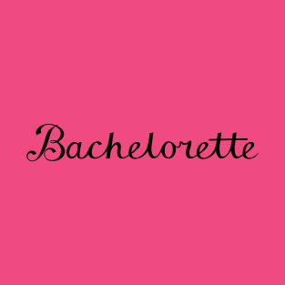 Bachelorette Type Design - Black T-Shirt