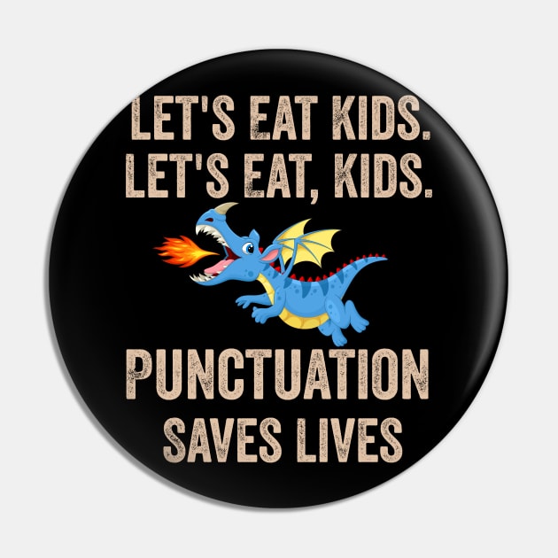 Let's Eat Kids Punctuation Saves Lives Pin by madani04