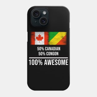 50% Canadian 50% Congon 100% Awesome - Gift for Congon Heritage From Republic Of The Congo Phone Case