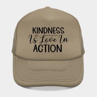 Kindness Is Love In Action Hat